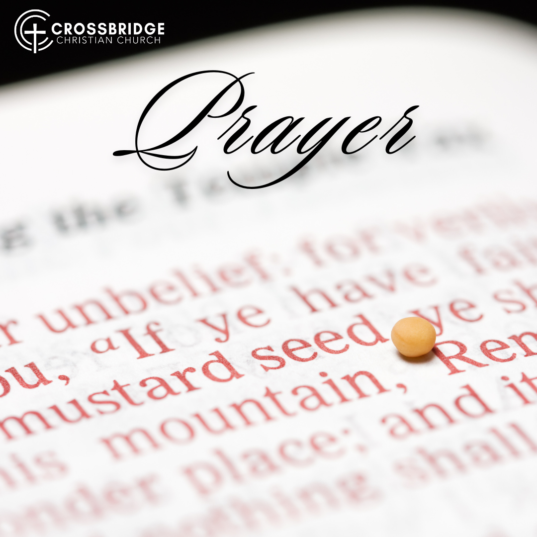 Crossbridge Christian Church | Prayer Sermon | Kris Moore